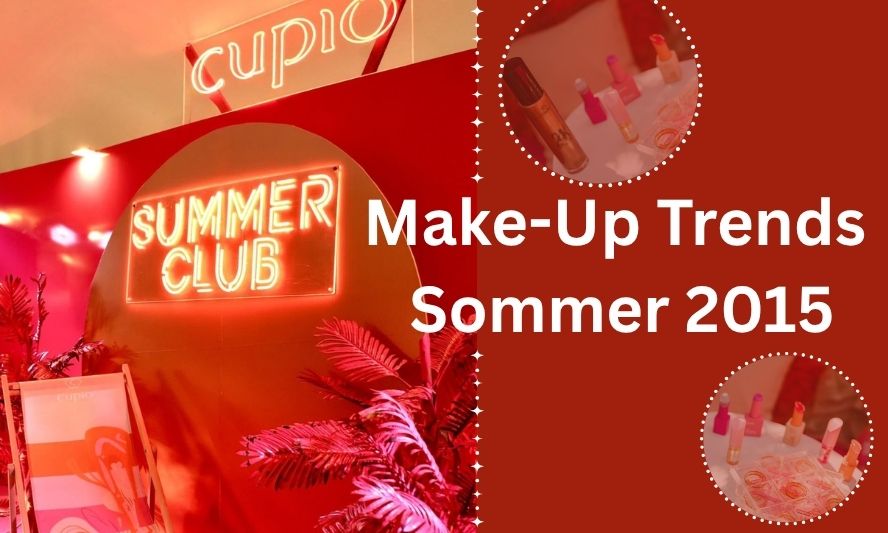 Make-Up Trends Sommer 2015 Make-Up Trends Sommer 2015